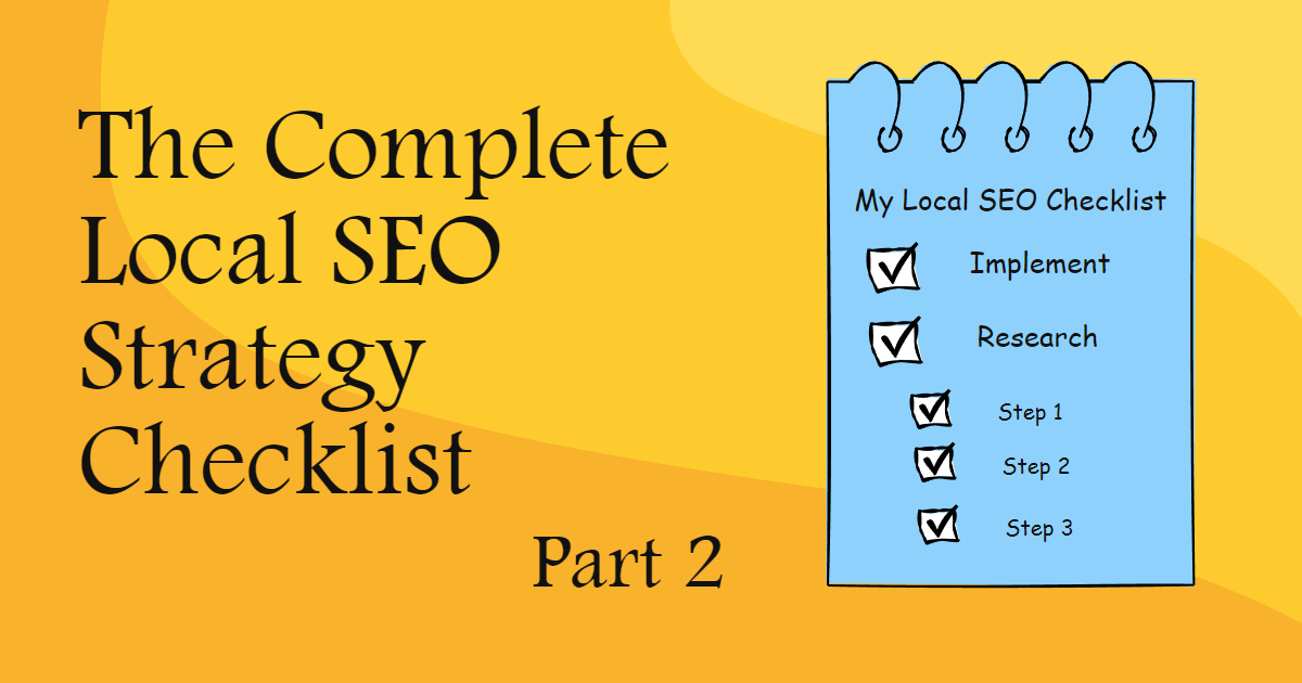 The Complete Local SEO Strategy Checklist - Part 2