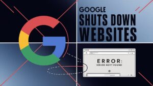 Google Shuts Down Websites